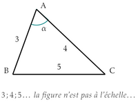 triangle
            de côtés 3 ; 4 et 5
